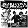 Dead Elvis & Thee Gravemen - Munster Boogie Woogie! - EP